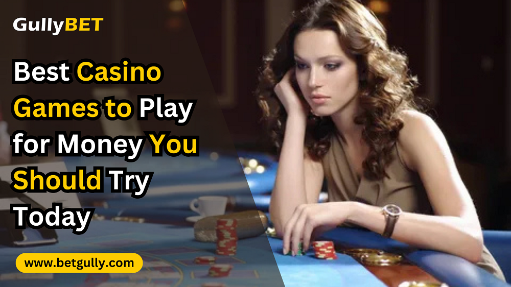 Best Casino Games for Money