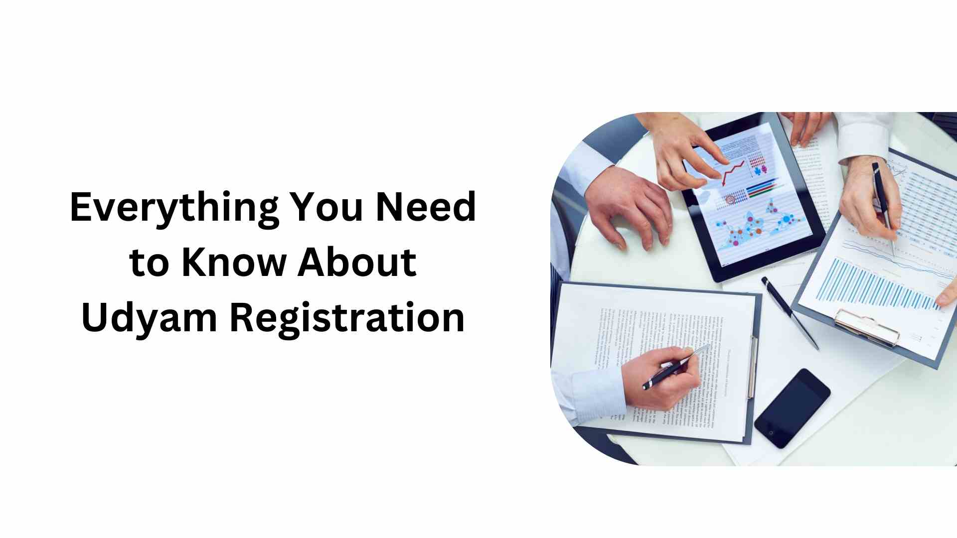 Everything You Need to Know About Udyam Registration