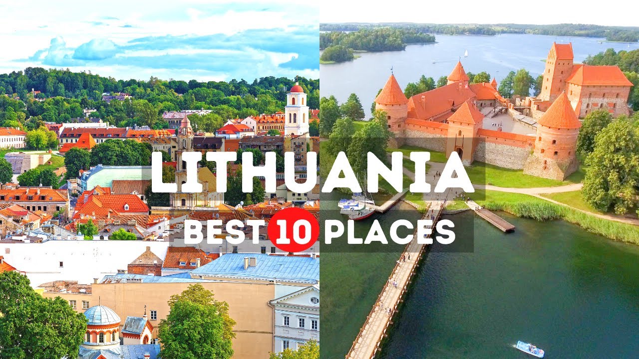 Top 10 Must-Visit Places on Your Lithuania Tour