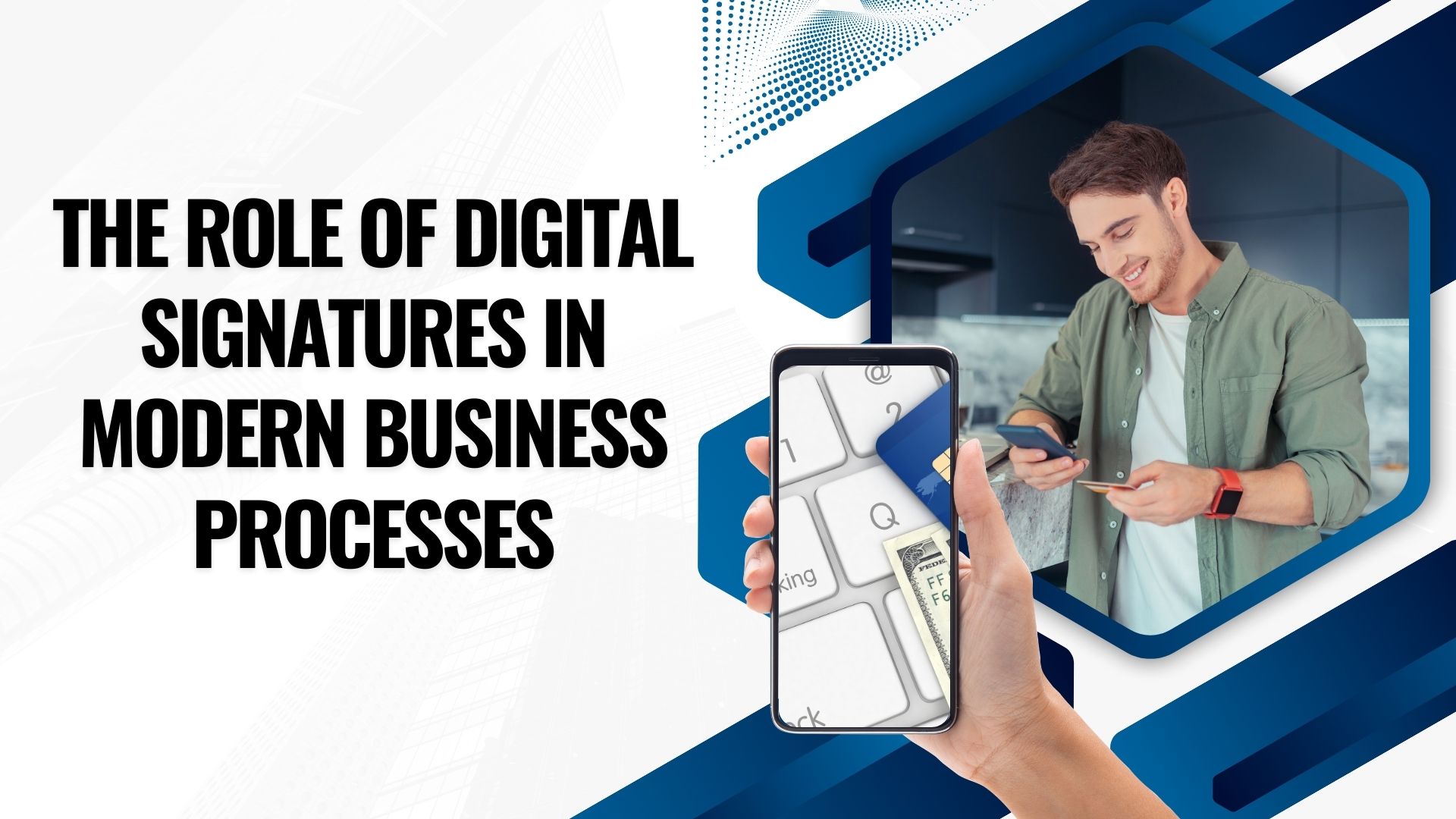 The Role of Digital Signatures in Modern Business Processes