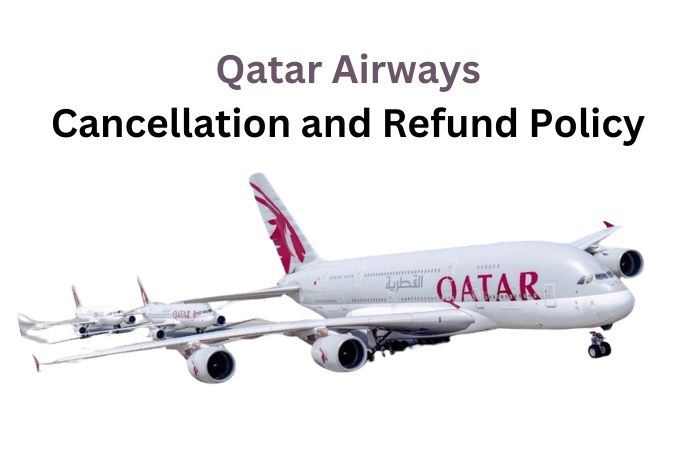 Qatar Airways Cancellation and Refund Policy