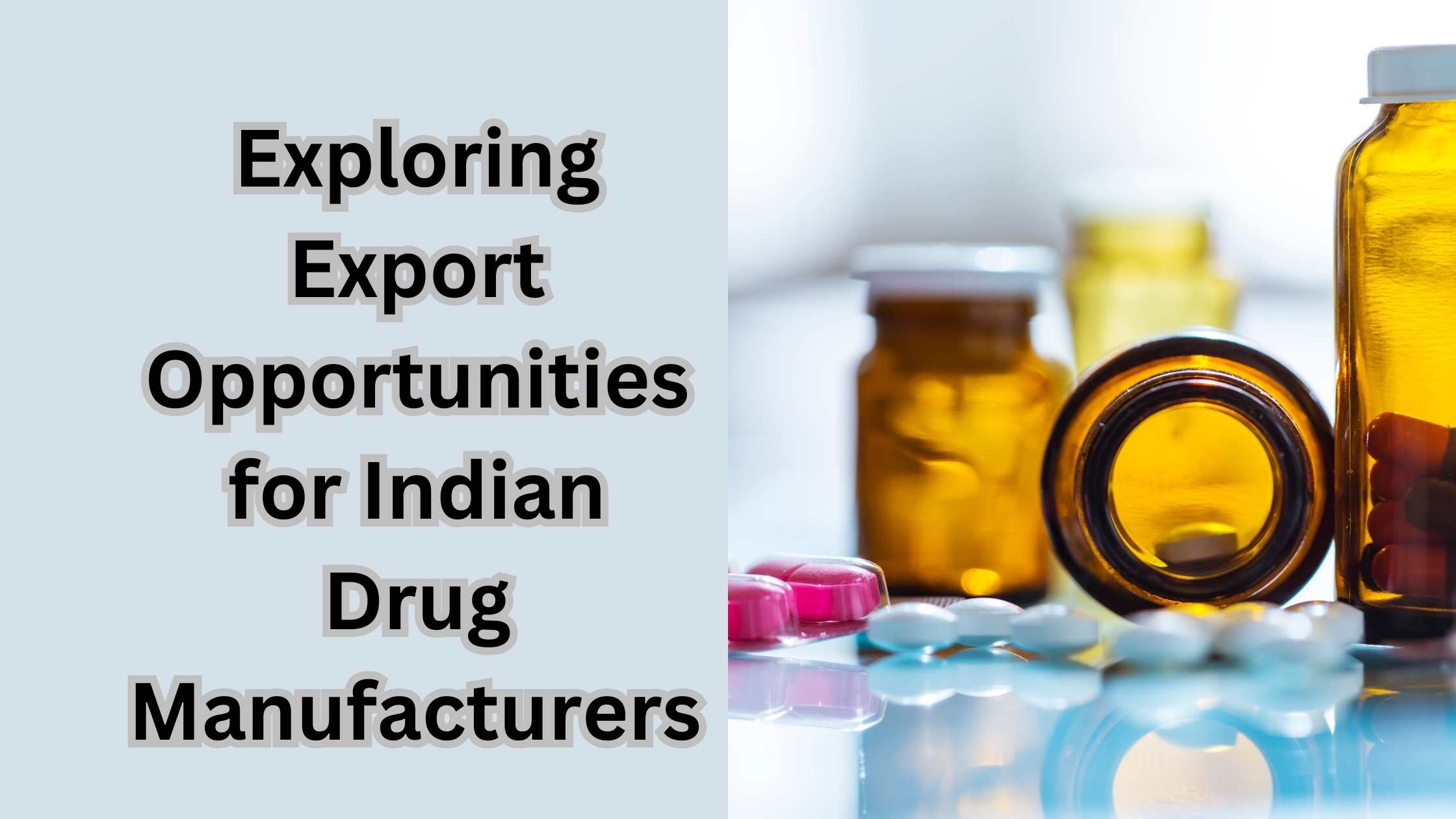 Exploring Export Opportunities for Indian Drug Manufacturers