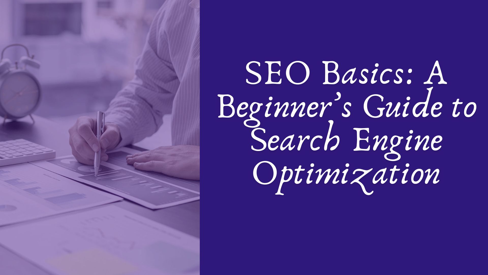 SEO Basics: A Beginner’s Guide to Search Engine Optimization