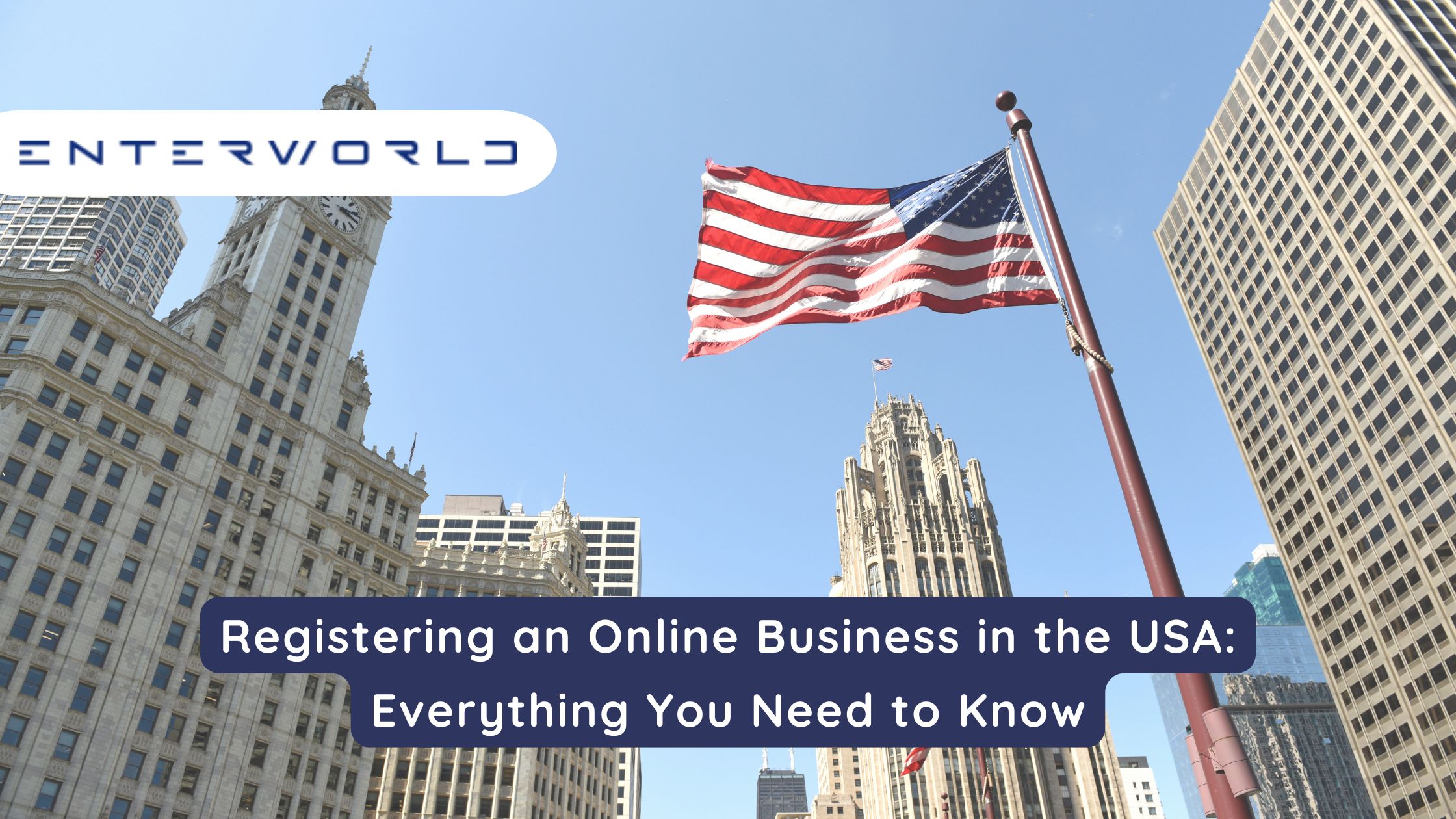 Registering an Online Business in the USA Everything You Need to Know