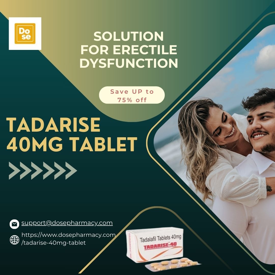 Tadarise 40mg Tablet: How It Helps Men Perform Better and Last Longer