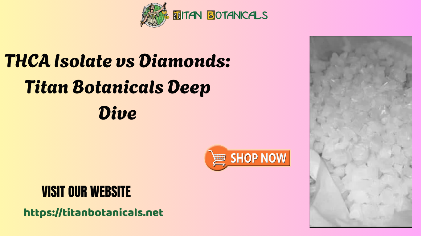 THCA Isolate vs Diamond