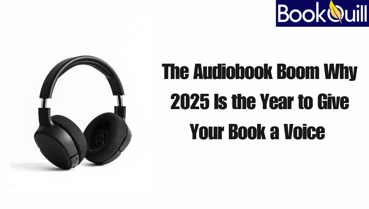 The Audiobook Boom Why 2025 Is the Year to Give Your Book a Voice