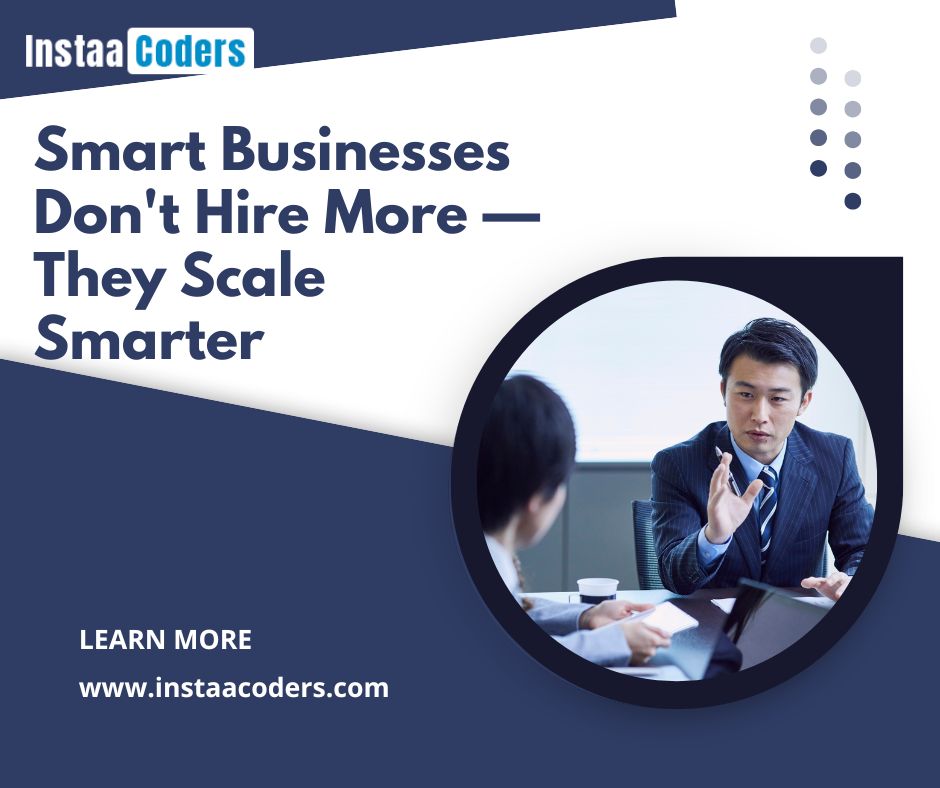Smart Businesses Don't Hire More — They Scale Smarter