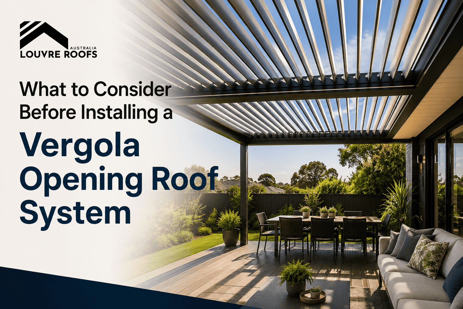 What to Consider Before Installing a Vergola Opening Roof System